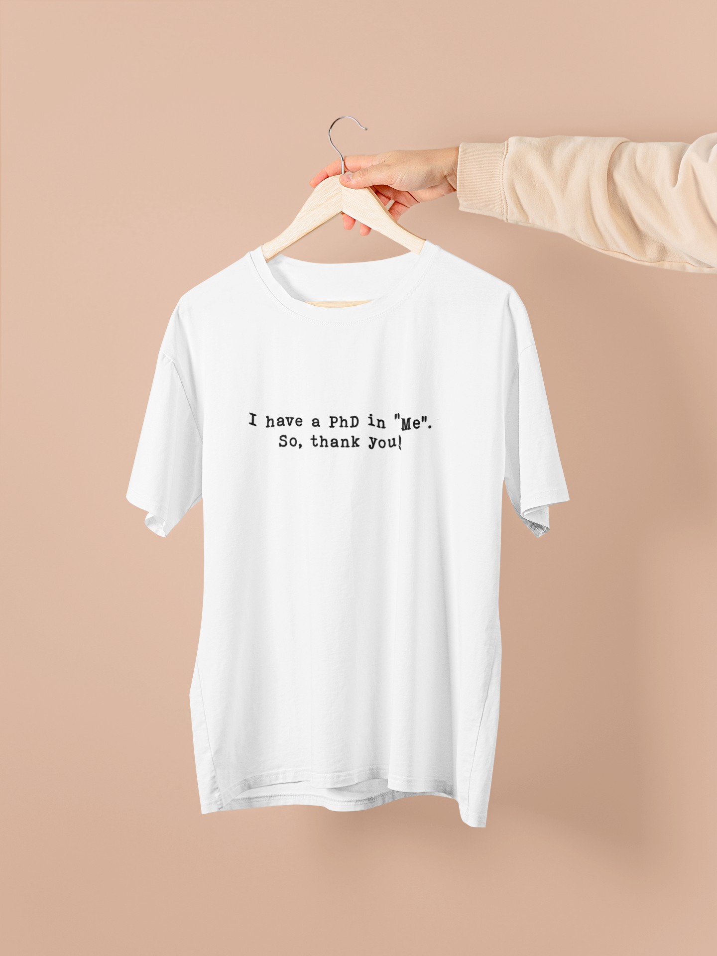 I have a PhD in "Me" Oversized Unisex T-Shirt