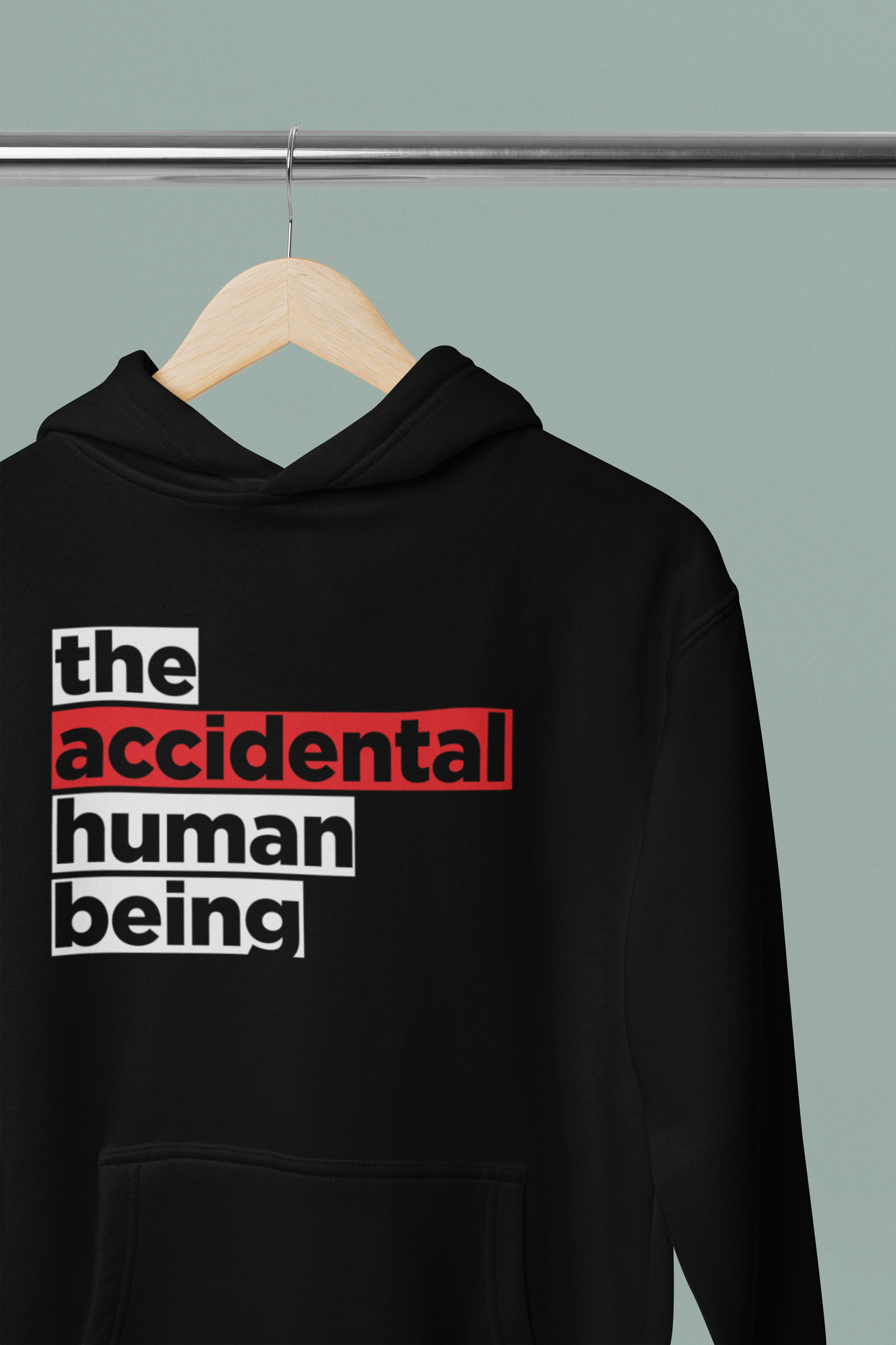 The Accidental Human Being Unisex Hoodie